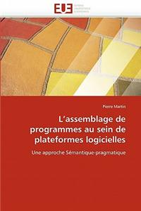 L Assemblage de Programmes Au Sein de Plateformes Logicielles