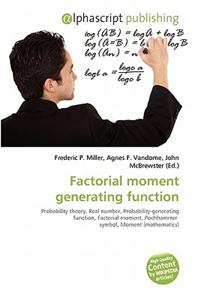 Factorial Moment Generating Function