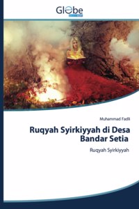 Ruqyah Syirkiyyah di Desa Bandar Setia