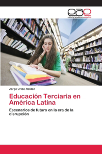 Educación Terciaria en América Latina