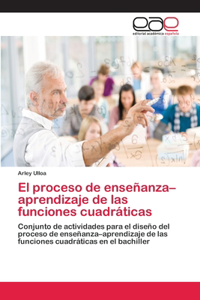 proceso de enseñanza-aprendizaje de las funciones cuadráticas