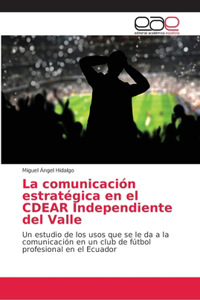 comunicación estratégica en el CDEAR Independiente del Valle