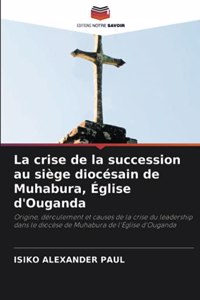 La crise de la succession au siège diocésain de Muhabura, Église d'Ouganda