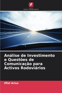 Análise de Investimento e Questões de Comunicação para Activos Rodoviários