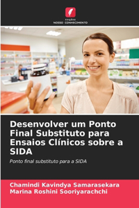 Desenvolver um Ponto Final Substituto para Ensaios Clínicos sobre a SIDA