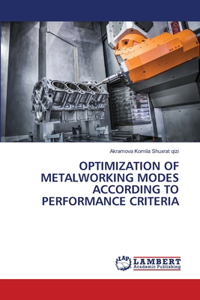 Optimization of Metalworking Modes According to Performance Criteria