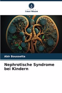 Nephrotische Syndrome bei Kindern