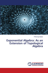 Exponential Algebra