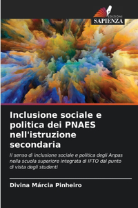 Inclusione sociale e politica dei PNAES nell'istruzione secondaria
