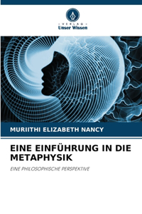 Eine Einführung in Die Metaphysik