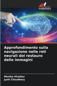 Approfondimento sulla navigazione nelle reti neurali del restauro delle immagini