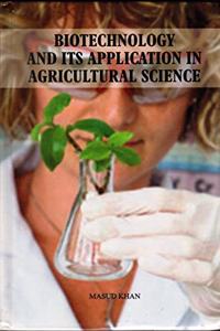 Biotechnology and its Application in Agricultural Science
