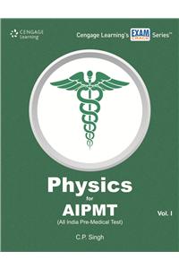 Physics For Aipmt (All India Pre-Medical Test): Vol. I
