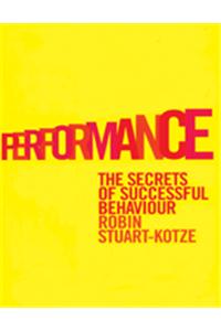 Performance : The secrets of successful behaviour
