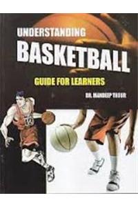 Understanding Basketball :Gudie For Learners