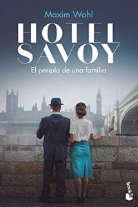 Hotel Savoy. El periplo de una familia: Saga Hotel Savoy 2