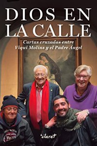 Dios en la calle: cartas cruzadas entre Viqui Molins y ell Padre Angel