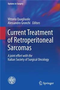 Current Treatment of Retroperitoneal Sarcomas