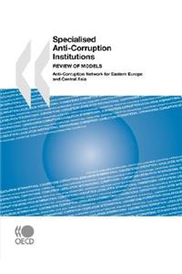 Specialised Anti-Corruption Institutions