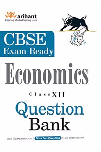 CBSE Exam Ready Series - ECONOMICS Question Bank for Class 12th