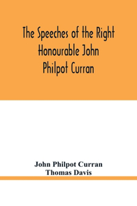 speeches of the Right Honourable John Philpot Curran