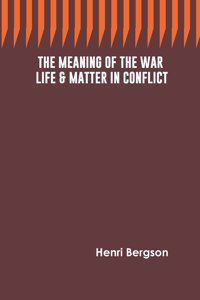 The Meaning of the War: Life & Matter in Conflict
