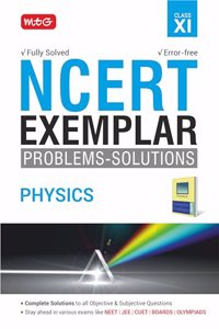 MTG NCERT Exemplar Problem Solutions Physics Class 11 - Complete Solution to all Objective and Subjective Questions