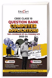 Educart CBSE Class 10 COMPUTER APPLICATION Question Bank 2023-24 (NCERT based reference book 2024)