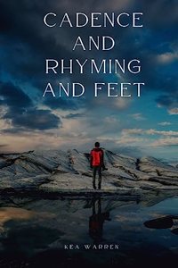 Cadence and Rhyming and Feet