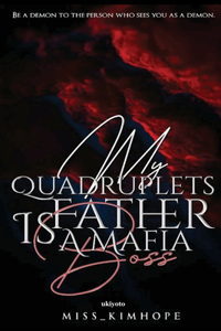 My Quadruplets father is a Mafia Boss (Edition1)