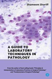 A Guide to Laboratory Techniques in Pathology