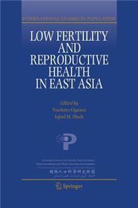 Low Fertility and Reproductive Health in East Asia