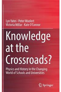 Knowledge at the Crossroads?