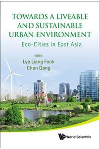 Towards a Liveable and Sustainable Urban Environment