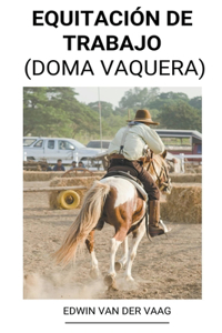 Equitacion de Trabajo (Doma Vaquera)