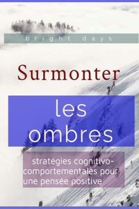 Surmonter les ombres
