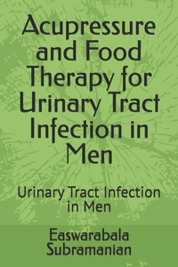 Acupressure and Food Therapy for Urinary Tract Infection in Men