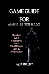 Game Guide for Alone in the dark