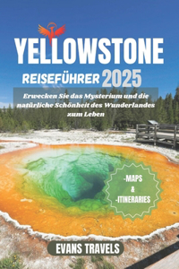 Yellowstone Reiseführer 2024