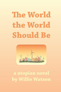 The World the World Should Be