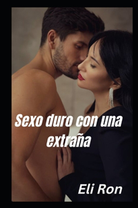 Sexo duro con una extraña