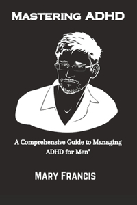 Mastering ADHD