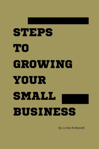 Steps to growing your small business