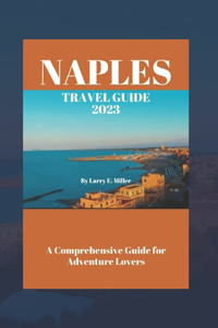 Naples Travel Guide 2023