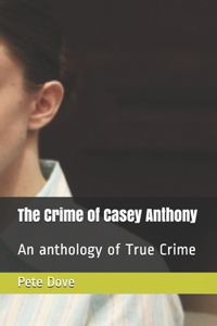 The Crime of Casey Anthony