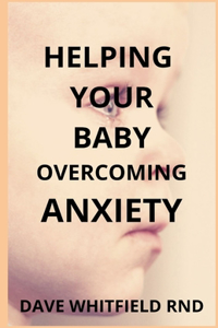 Helping Your Baby Overcoming Anxiety