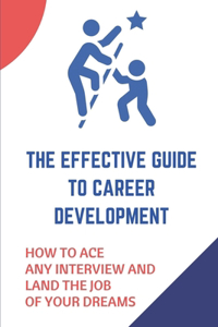 The Effective Guide To Career Development