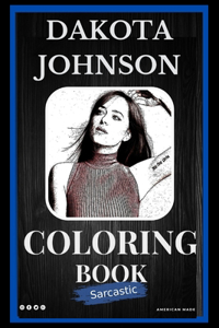 Dakota Johnson Sarcastic Coloring Book