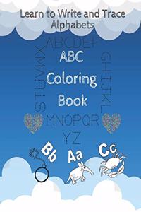 ABC Coloring Book Learn to Write and Trace Alphabets
