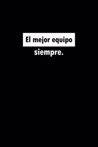 mejor equipo siempre